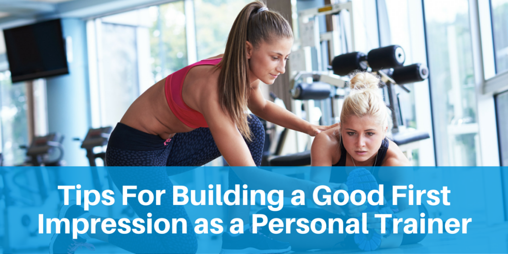 Tips for building a good first impression as a personal trainer