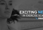 Exciting news in exercise science