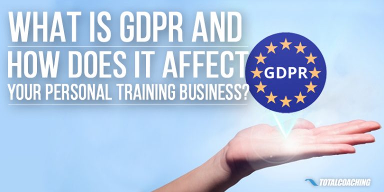 What is GDPR and How Does It Affect Your Personal Training Business ...