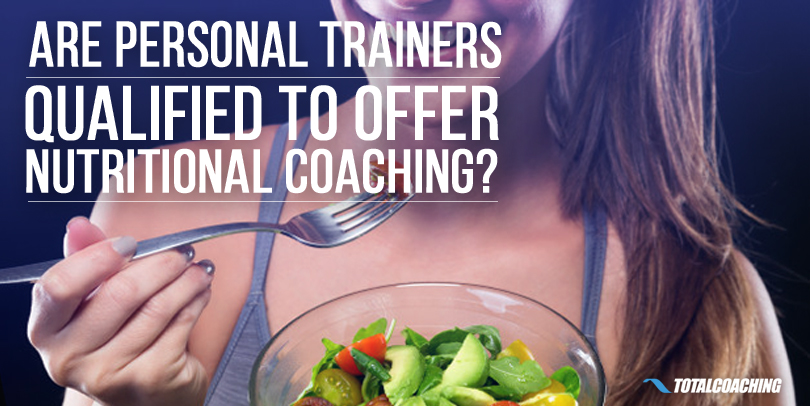 Nutritional coaching for personal trainers